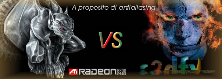 Articles Channel -> A proposito di antialiasing: Radeon 9800 Pro Vs Voodoo5 6000